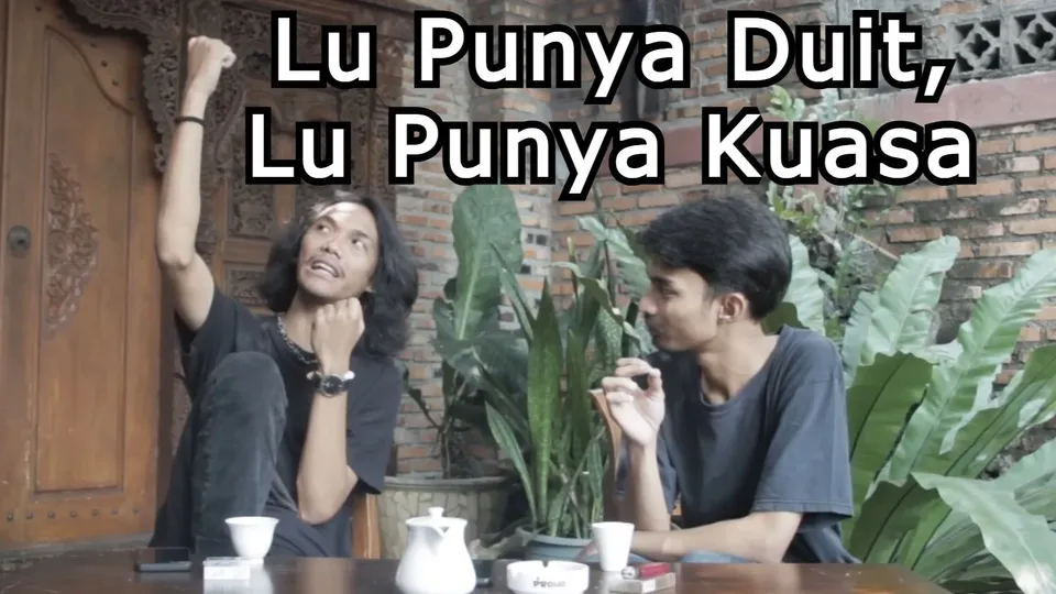 What does "Lu Punya Duit, Lu Punya Kuasa?" mean?